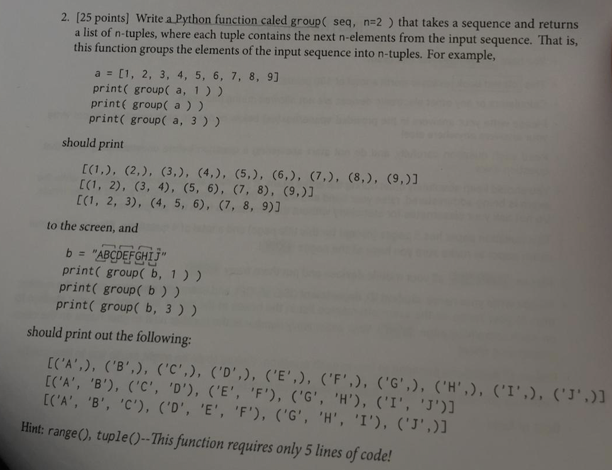 Solved 2 25 Points Write Python Function Caled Group Seq N 2 Takes Sequence Returns List N Tuples Q