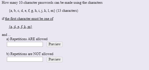 many 10-character passwords can be made using the characters (a, b, c, d, e, f, g, h, i,j, k, 1, m) (13 characters) if the fi