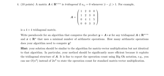 Solved 4 10 Points Matrix E Rn N Tridiagonal Aij 0 Whenever Li Jl Example 1 2 0 0 12 30 0033 4 4 Q
