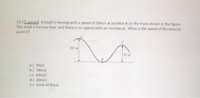 13 12 Points A Bead Is Moving With A Speed Of Chegg 