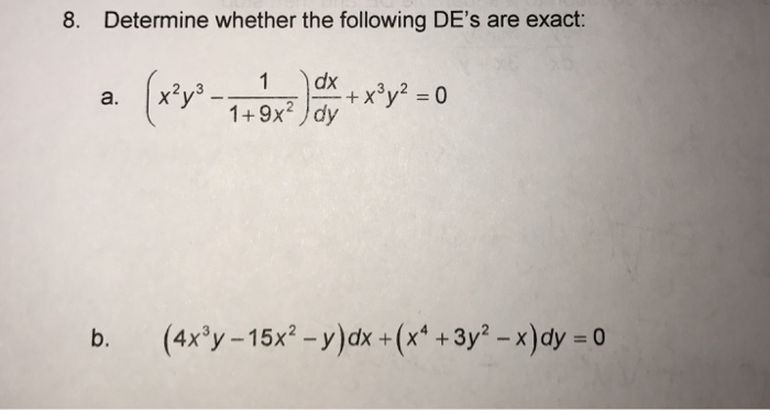 Solved Determine Whether The Following De S Are Exact Chegg Com