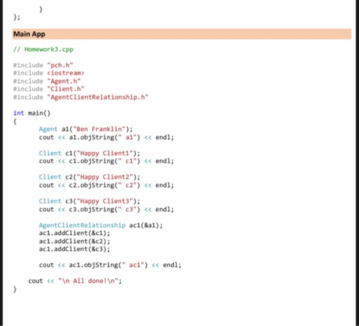 Main App // Homework3.cpp #include #include #include #include #include pch.h <iostream» Agent,h Clienth AgentClientRe