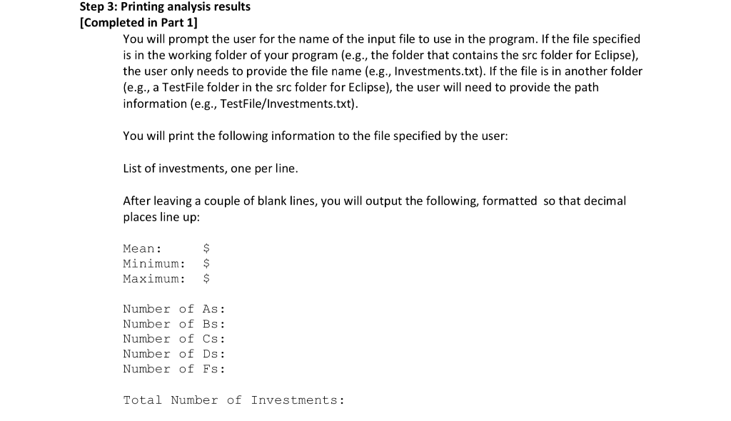 Step 3: Printing analysis results [Completed in Part 1] You will prompt the user for the name of the input file to use in the