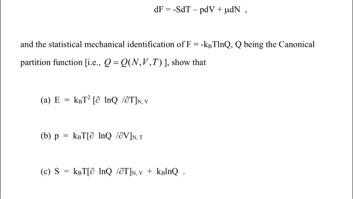 Solved Df Sdt Pdv Mu Dn And The Statistical Mechan Chegg Com