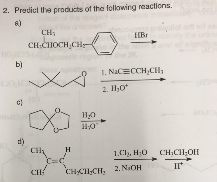 Solved 2 Predict The Products Of The Following Reactions Chegg Com