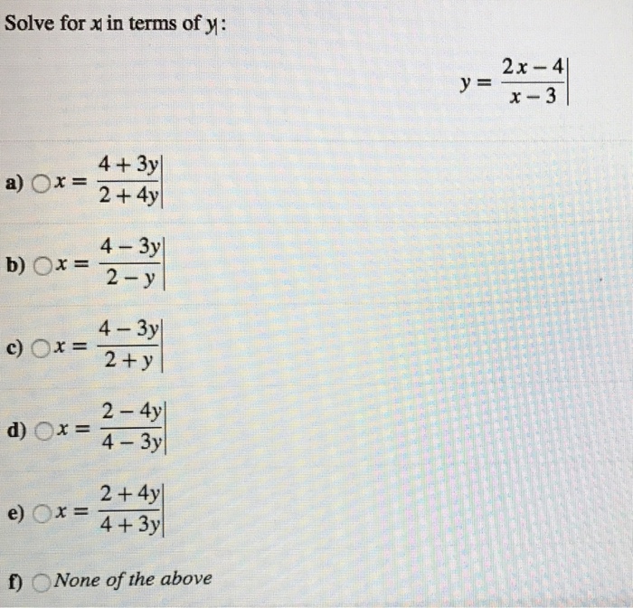 Solved Solve For X In Terms Of Y Y 2x 4 X 3 A X 4 Chegg Com