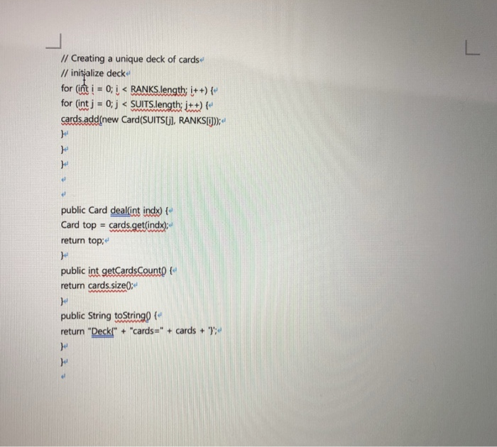 // Creating a unique deck of cards // initjalize deck for (int i = 0; i < RANKSlengthị i++) {. for (int j = 0; j < SUTSIength