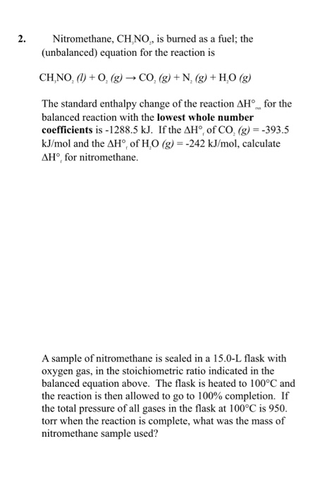 Solved 2 Nitromethane Ch No S Burned As A Fuel The Un Chegg Com