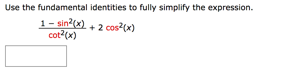 Solved Simplify The First Trigonometric Expression By Wri