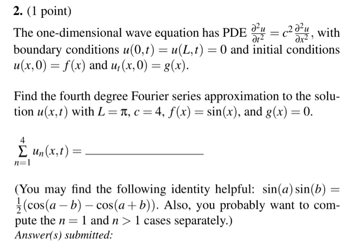 Solved 2 1 Point The One Dimensional Wave Equation Has Chegg Com