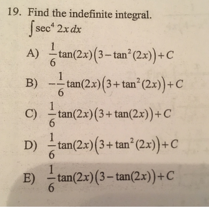 19 Find The Indefinite Integral Sec4 2x Dx A Chegg Com