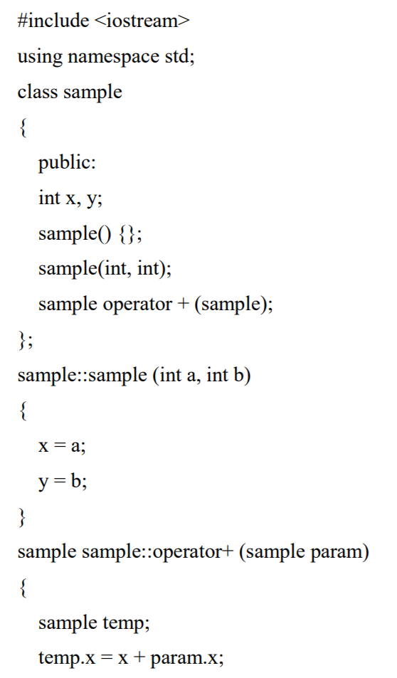 #include <iostream> using namespace std; class sample public: nt x, y; sample) I: sample(int, int); sample operator (sample);