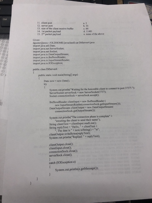 Ctrl 11, elient port a. 2 b. 55 e. 64 d. 11401 e none of the above 12. server port 13. size of the client receive buffer 14.