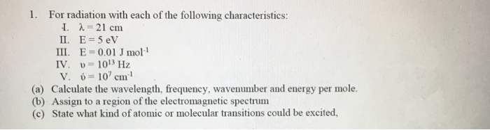 Solved 1 For Radiation With Each Of The Following Charac