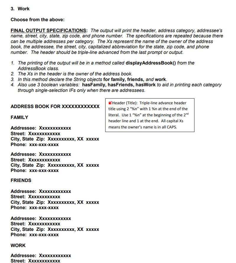 3. Work Choose from the above: FINAL OUTPUT SPECIFICATIONS: The output will print the header, address category, addressees n
