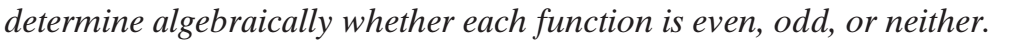 Each function. Neither odd nor even function.