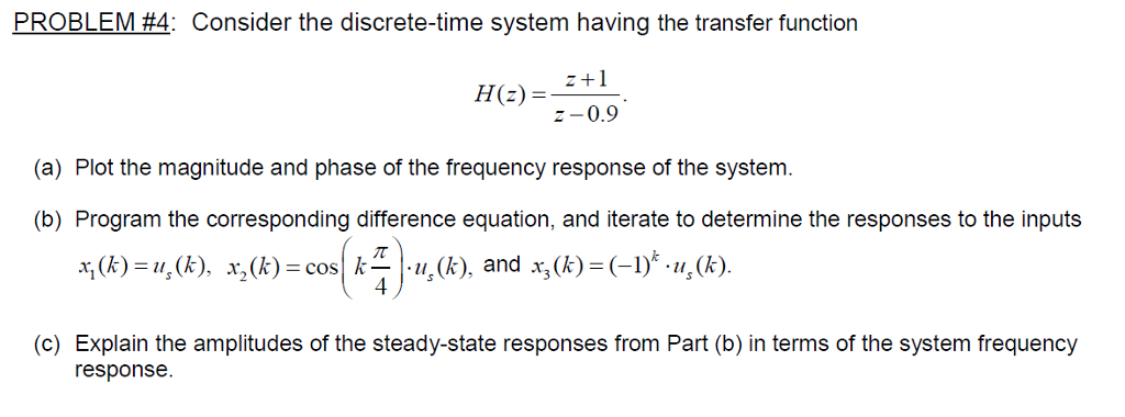 Solved Problem 4 Consider The Discrete Time System Having Chegg Com