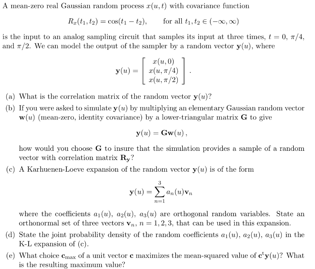 A Mean Zero Real Gaussian Random Process X U T W Chegg Com