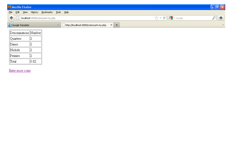 Denominations And The Totals In Both Cents And Dollars See The Screensof My Browser Window E2 80 A2 Provide A Link To Return To The Coin Entry Page Denominations And The Totals In Both Cents And Dollars See The Screensof My Browser Window E2 80 A2 Provide A Link To Return To The Coin Entry Page