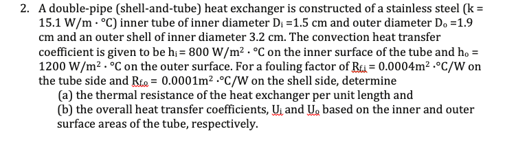 Solved 2 A Double Pipe Shell And Tube Heat Exchanger Is Chegg Com