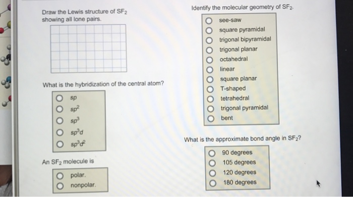 Solved Identify The Molecular Geometry Of Sf2 Draw The Le Chegg Com