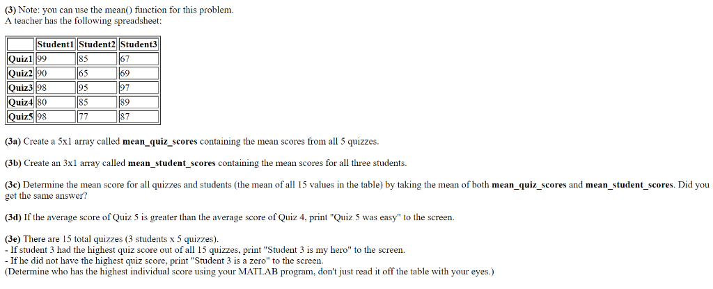 (3) Note: you can use the mean) function for this problem. A teacher has the following spreadsheet: Student1 Student2 IStuden