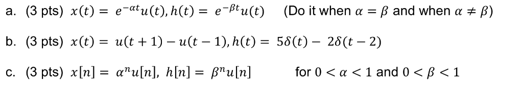 Solved Find The Convolution Of The Following Pairs Of Sig Chegg Com