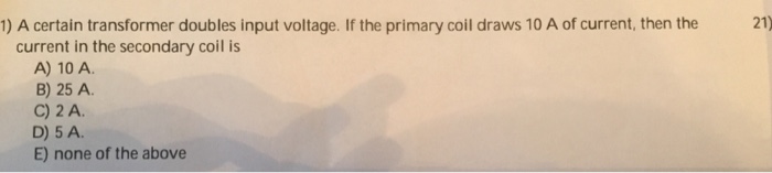 A Certain Transformer Doubles Input Voltage If The Chegg 