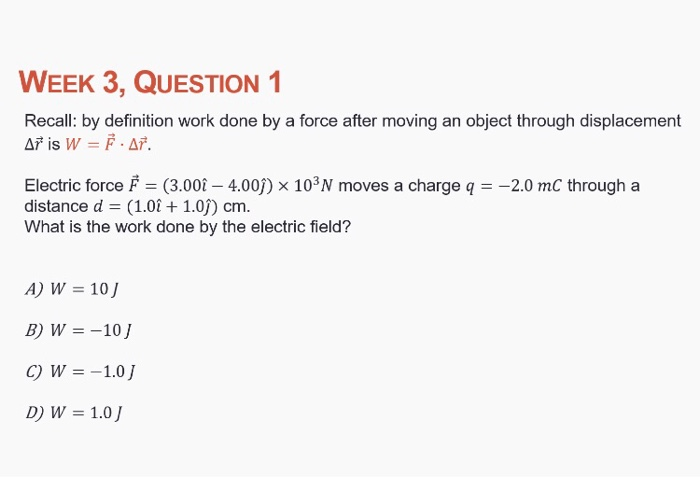 Solved Week 3 Question 1 Recall By Definition Work Done Chegg Com