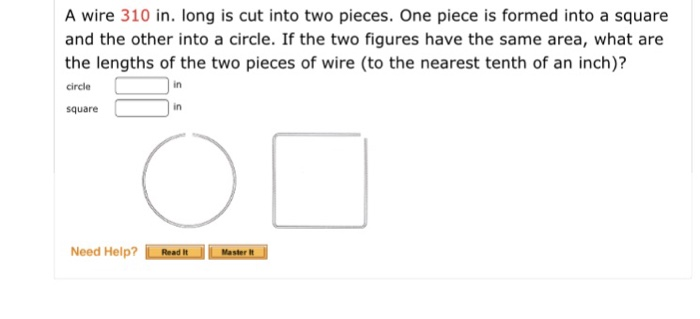 Solved A Wire 310 In Long Is Cut Into Two Pieces One Pi Chegg Com