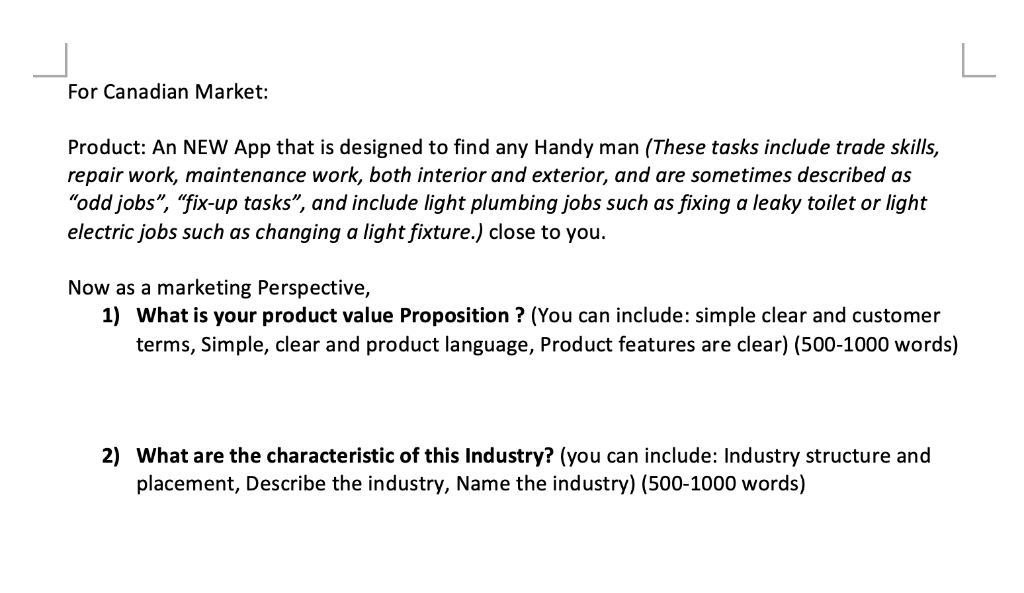 For Canadian Market: Product: An NEW App that is designed to find any Handy man (These tasks include trade skills, repair wor