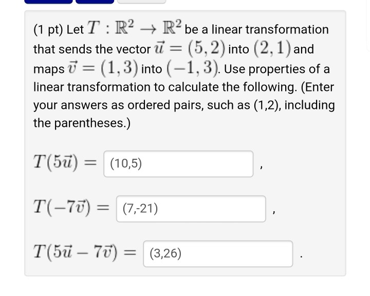 Solved (1 pt) Let T : R2 R2 be a linear transformation that