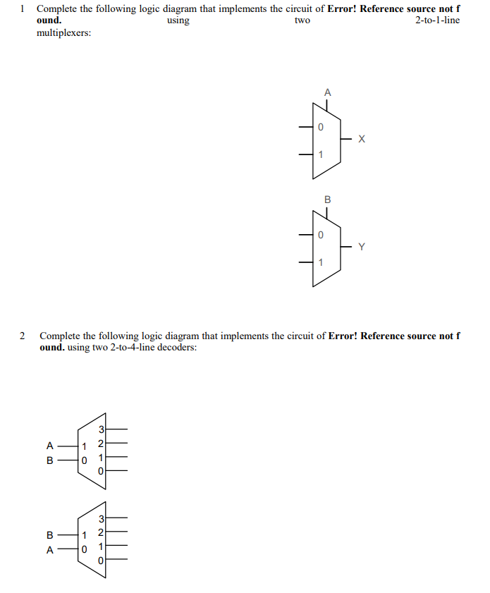 te the following logic diagram that implements the circuit of Error! Reference source not f 1 Comple 2to 1-lin ound. multiple