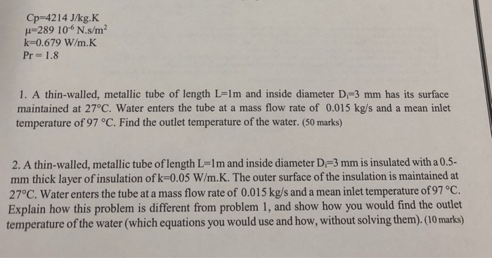 Solved Cp 4214 J Kg K M 2 10 6 N Sm2 K 0 679 W M K Pr Chegg Com