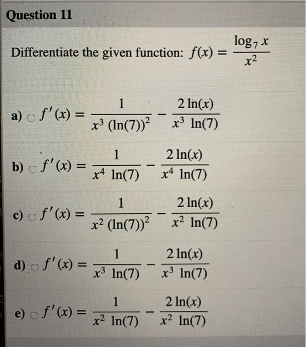 Solved Question 9 Calculate The Derivative By Logarithmic Chegg Com