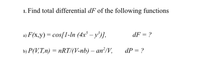 Solved 1 Find Total Differential Df Of The Following Fun Chegg Com