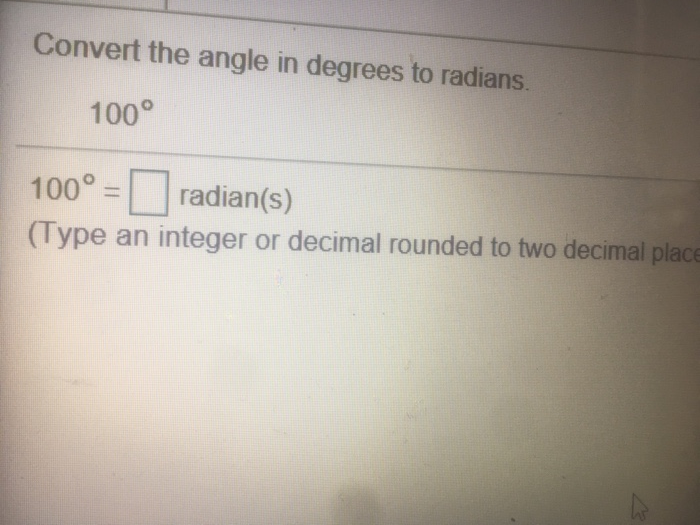 Solved Convert The Angle In Degrees To Radians 75 Convert The Angle In Degrees To Radians 100 00 Radian S