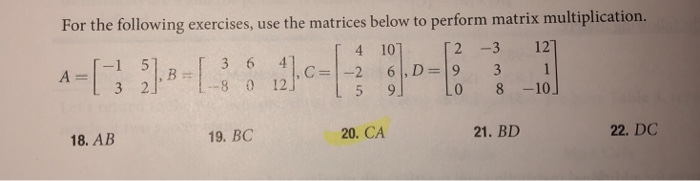 Solved For The Following Exercises Use The Matrices Belo Chegg Com