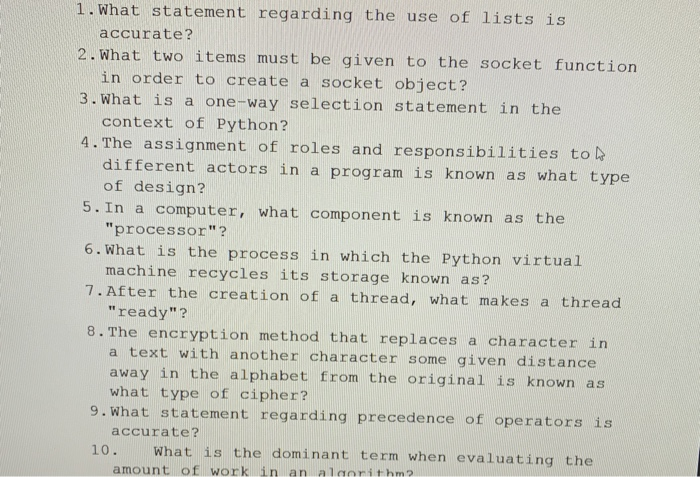 1. What statement regarding the use of lists is 2. What two items must be given to the socket function 3. what is a one-way s