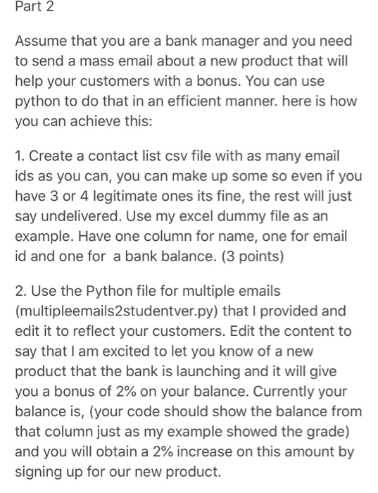 Part 2 Assume that you are a bank manager and you need to send a mass email about a new product that will help your customers