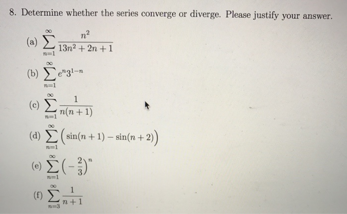 Solved Determine Whether The Series Converge Or Diverge Chegg Com