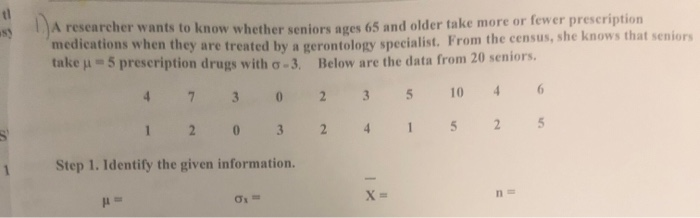 th A researcher wants to know whether seniors ages 65 and older take more or fewer prescription medications when they are tre