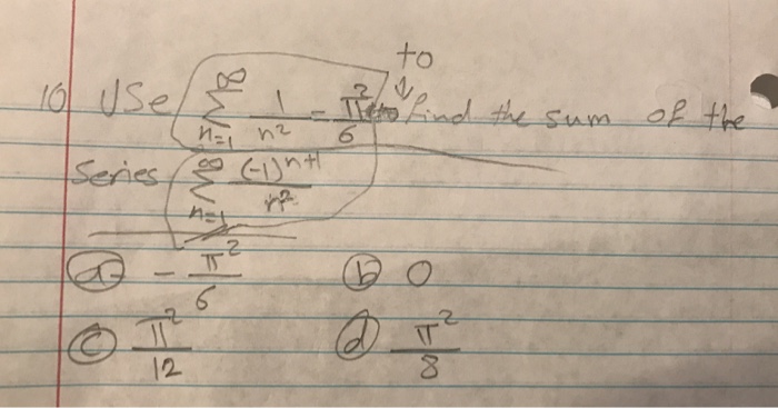 Use Sigma N 1 Infinity 1 N 2 Pi 2 6 To Find The Sum Chegg Com