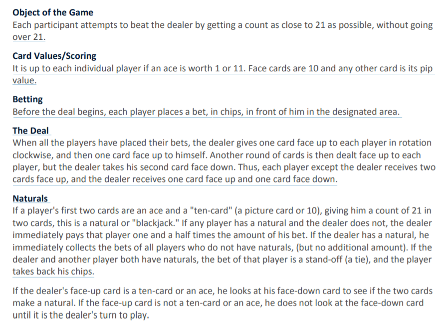 Object of the Game Each participant attempts to beat the dealer by getting a count as close to 21 as possible, without going