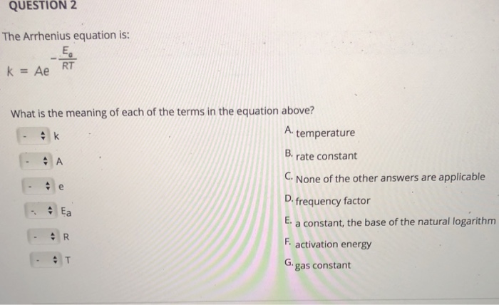 Question 2 The Arrhenius Equation Is K Ae Rt 舟 What Chegg Com