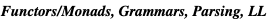 Functors/Monads, Grammars, Parsing, LL