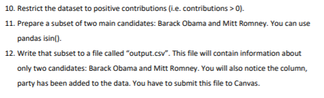 10. Restrict the dataset to positive contributions (i.e. contributions >0). 11. Prepare a subset of two main candidates: Bara