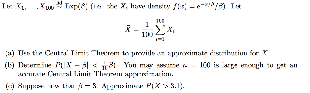 Solved Let Xi X100 Iid Exp I E The Xi Have Densit Chegg Com