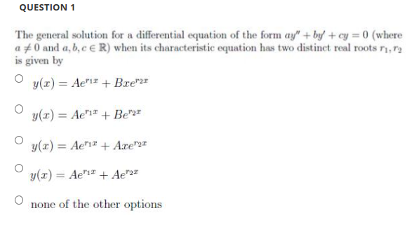 Solved Question 1 The General Solution For A Differential Chegg Com