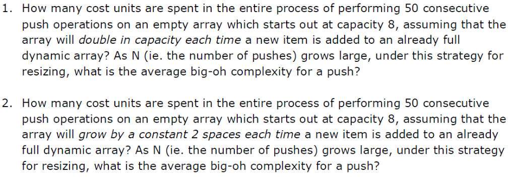 1. How many cost units are spent in the entire process of performing 50 consecutive push operations on an empty array which s